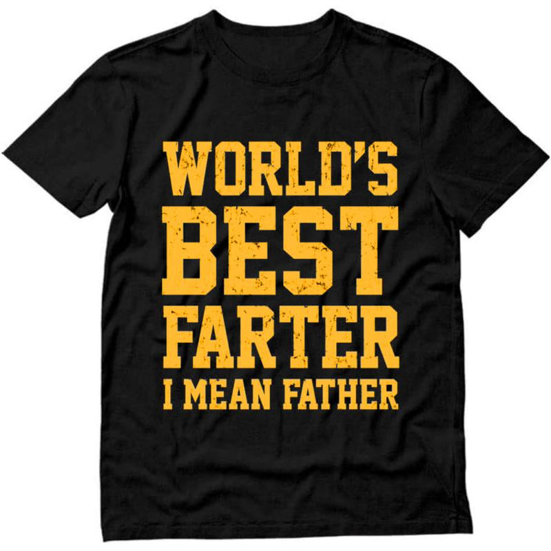 World Best Farter I Mean Father Shirt Gifts for Dad Funny T-Shirt for Men